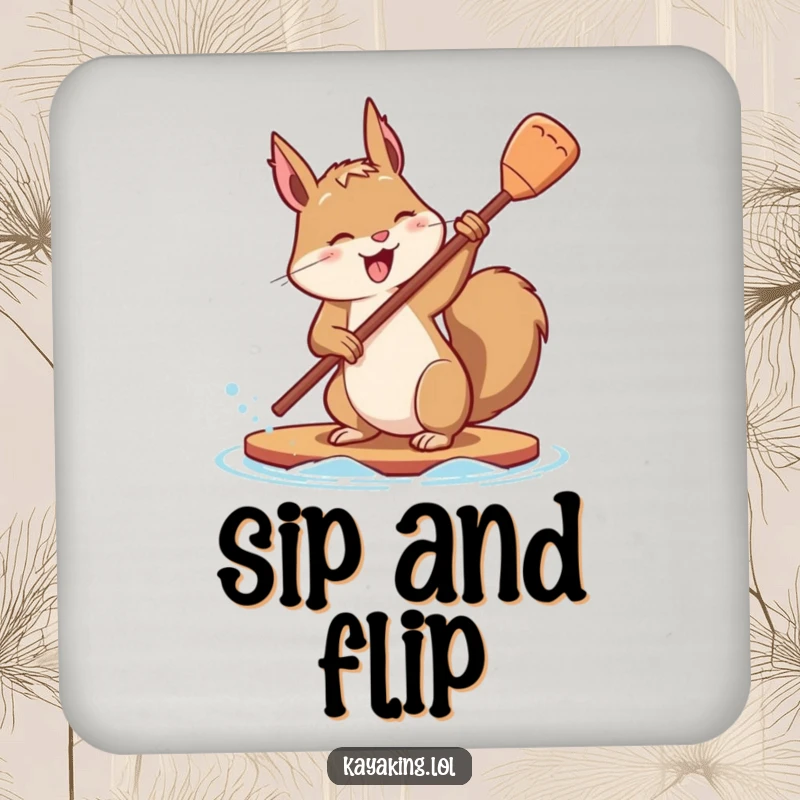 Funny drink coaster featuring a determined squirrel flipping its paddle with playful effort, bringing motivation and humor.