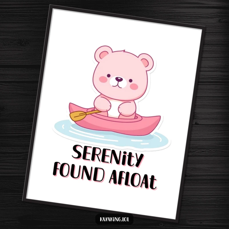 Funny pink bear poster art of a bear kayaking serenely, capturing peaceful relaxation and lighthearted humor, a delightful print.