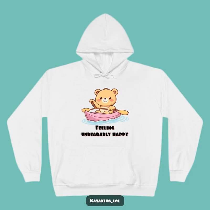 Funny Happy Bear Kayak Hoodie: Cozy Cheerful Sweatshirt, Perfect Gift