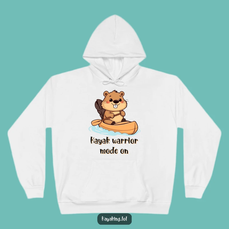 Funny Beaver Kayaking Hoodie: Warm Up with this Determined Paddler's Hilarious Gear