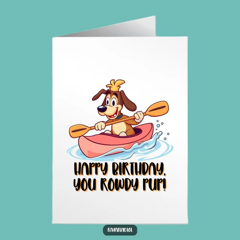 Free Printable Birthday Card: Kayak Dog Splash! Funny Downloadable Greeting for an Adventurous Celebration.