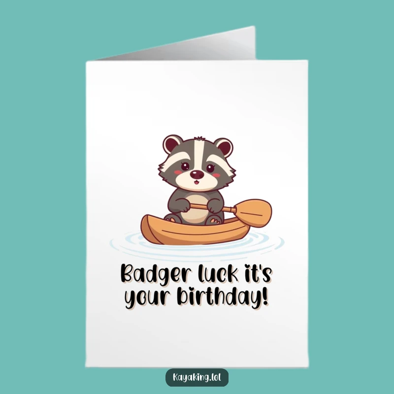 Free Printable Funny Birthday Card: Brave Badger Kayaking Adventure - DIY Downloadable