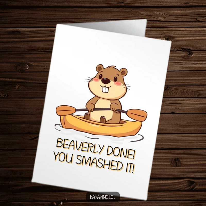 Funny free printable congratulations card showing a determined beaver paddling a kayak with great enthusiasm.