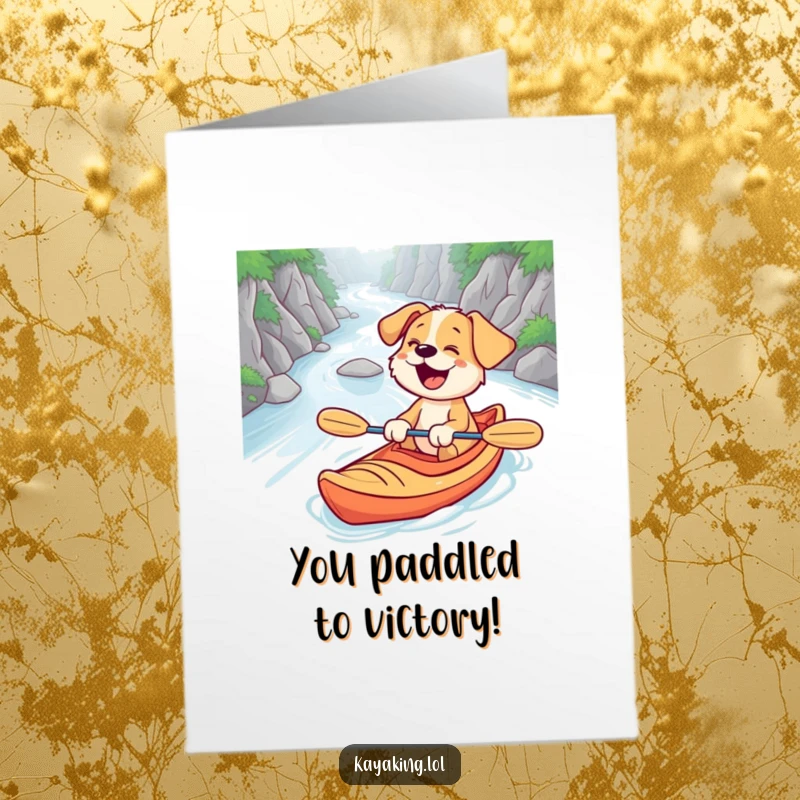 Funny Free Printable Congratulations Card: A surprised puppy giggles while kayaking down a winding river.