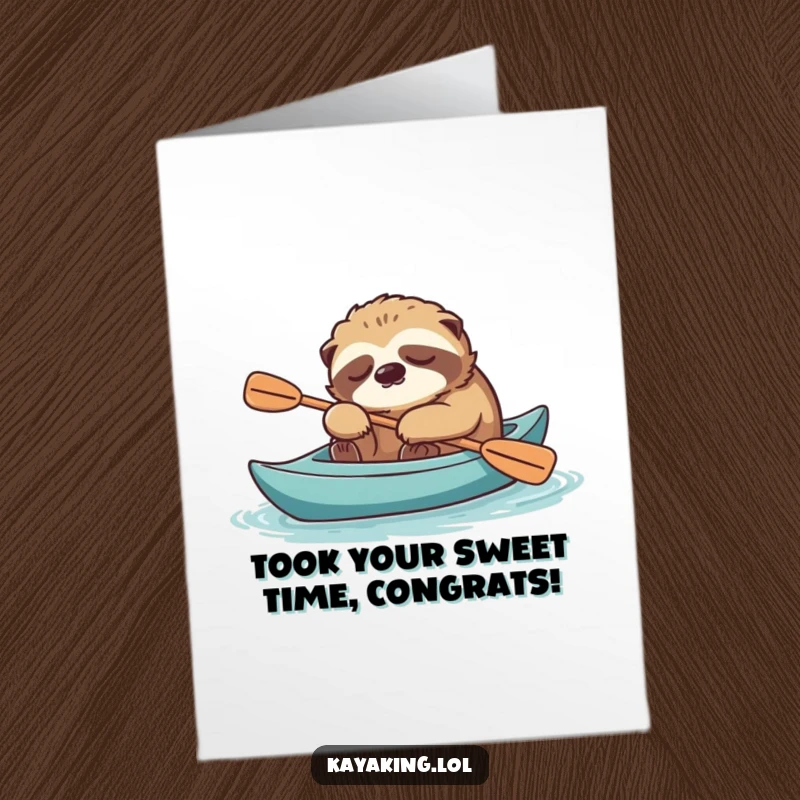 Funny Free Printable Congrats Card: A tired sloth snoozes in a stable kayak, having achieved calm.