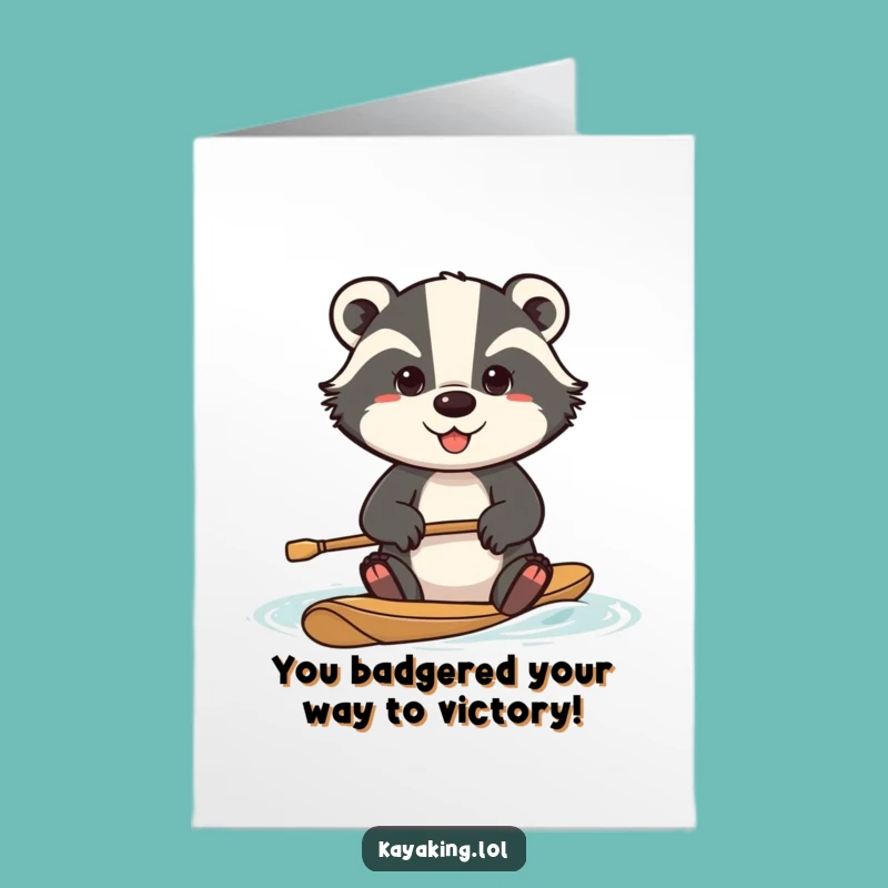 Free Printable Badger Congratulations Card: Hard Work Paid Off Downloadable Gift