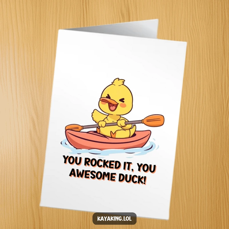 Funny Free Printable Congrats Card: Happy duck kayaking with sheer joy, celebrating success, downloadable congratulations art.
