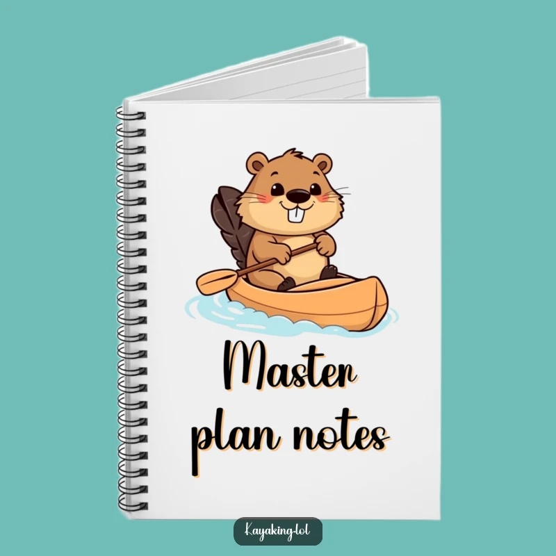 Funny Beaver Kayaking Notebook: Jot Down Ideas with this Determined Paddler's Journal
