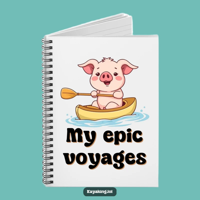 Funny Kayaking Pig Notebook - Jot Down Adventures Hilariously